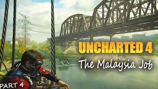 UNCHARTED 4 - A THIEF'S END - GTX 1070 PC GAMEPLAY [PART 04] - The Malaysia Job | NO COMMENTARY |