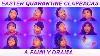 FAMILY DRAMA EP 37:  Funny Easter Quarantine Clapbacks