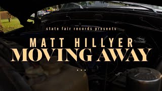 Matt Hillyer - Moving Away (Official Video)