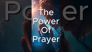 The Power of Prayer