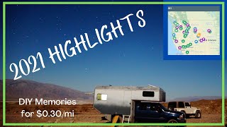 2021 RV Travel Highlights | DIY Memories in a DIY Truck Camper on the Cheap