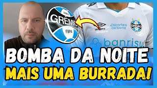 🔵⚫️⚪️ URGENTE ! MAIS UMA BURRADA!! NÃO DÁ PRA ACREDITAR NISSO! NOTÍCIAS DO GRÊMIO HOJE