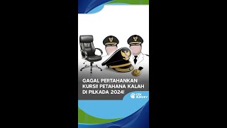 Kalah Telak! Petahana Gagal di Pilkada Serentak 2024, Siapa Saja yang Tumbang