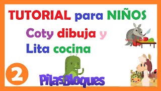 Pilas bloques parte 2 Dibujar con Coty y cocinar con Lita