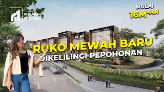 RUKO MEWAH BARU DIKELILINGI PEPOHONAN - RUKO CAPITAL COVE