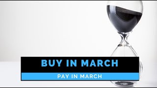 Buy in March, Pay in March