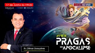 (Ao Vivo) Culto Especial  - As 7 Pragas do Apocalipse - Pr. Otimar Gonçalves