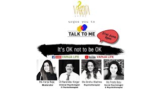 It’s OK not to be Ok !  Live session by VARIJA LIFE with mental health experts