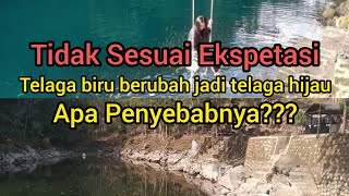 Tidak Sesuai Ekspetasi || penyebab telaga biru berubah jadi telaga hijau @Riz_RVM