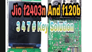 Jio f120b and f2403n 3 4 7 and # key not Working Solution, jio phone keypad not working solution.