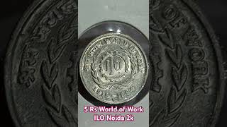 5 Rupees World of Work ILO Noida Mint Copper Nickel Rare Coin 1919-1994