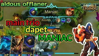 Murid markocop nih wkwkw, main trio dapet maniac gameplay aldous offlaner - MOBILE LEGENDS