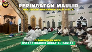 Maulid Nabi Besar Muhammad SAW di Masjid Taqwa Bungoro Indah Oleh Ustadz Khaidir Akbar Al Banjari