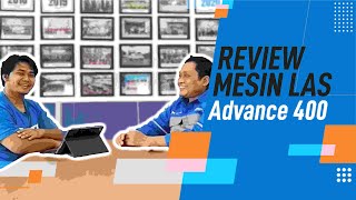 Review Mesin Las MMA Bareng Kampuh Welding Indonesia - Advance 400