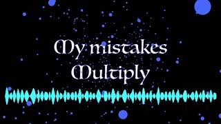 My Mistakes Multiply (original)