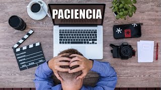 La Importancia de LA PACIENCIA #4