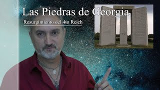 Piedras de Georgia.  Surgimiento del 4to Reich