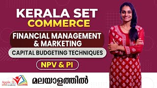 NPV & PI | Capital Budgeting Techniques | Kerala SET Commerce Online Classes | Apple B Academy