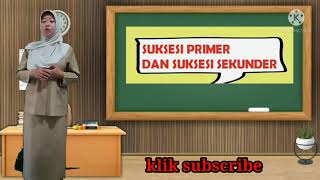 Produktivitas Ekosistem dan Suksesi Primer dan Suksesi sekunder