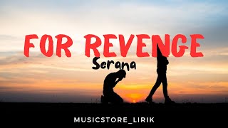 For Revenge - Serana- beritahu aku cara melupakan mu (lyrics)