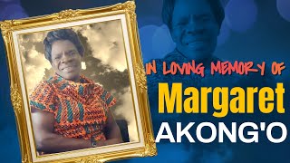 IN LOVING MEMORY OF MARGARET AKONG'O   ||  BURIAL CEREMONY