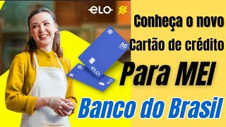 novo cartão de crédito  para microempreendedores  banco do Brasil