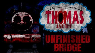 Thomas and the Unfinished Bridge CreepyPasta