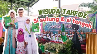 WISUDA TAHFIDZ SI SULUNG DAN SI TENGAH | Eps 136