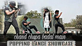 Chand Chupa Badal Main | Poppping Dance Showcase | Vipin Lactrix _ 2019