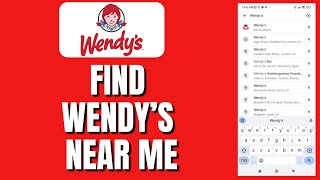 How To Find Wendy's Locations Near Me