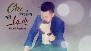 Cho Con Tim Một Lý Do | Hà Anh Tùng Cover