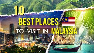 10 Best Places To Visit In Malaysia