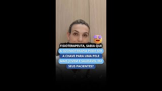 SABIA QUE A OZONIOTERAPIA PODE SER A CHAVE PARA UMA PELE SAUDÁVEL EM SEUS PACIENTES? #SHORTS