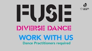 FUSE Diverse Dance - Work With Us!