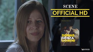 DONNE SENZA UOMINI - (Scena Film) - "Ricordi..."