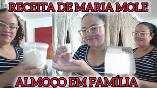 RECEITA DE MARIA MOLE CASEIRA +NOSSO ALMOÇO NO FERIADO.