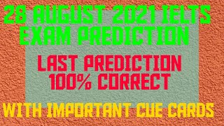 28 AUGUST 2021 PREDICTION FOR IELTS EXAM WITH IMPORTAT CUE CARDS AUGUST | IDP | PREDICTION 28 AUG