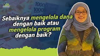 Pengelolaan Dana Vs Program