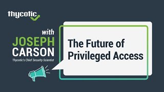 Future of Privileged Access | Security as a Service (SECaaS) and Cloud-First