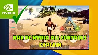 ARK PC ALL BASIC CONTROLS IN NVDIA GEFORCE MOBILE || ARK PC ON MOBILE || ARK PC NVDIA