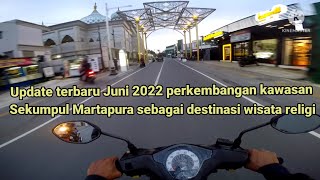 Update Juni 2022. Melihat perkembangan kawasan Sekumpul Martapura, Sambil jalan2 ke kota Banjarbaru