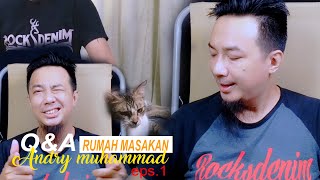 Q&A RUMAH MASAKAN ANDRYMUHAMMAD ; eps.1