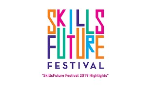 SkillsFuture Festival 2019 - Compilation Video