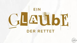 Ein Glaube, der rettet! (Maren Hüttmann)