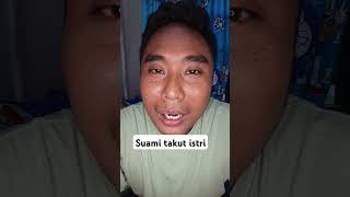 Suami takut istri