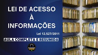 LEI DE ACESSO À INFORMAÇÕES | AULA COMPLETA E RESUMIDA