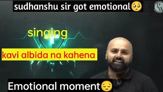 Most emotional scene in PW!sudhanshu sir sing,"kavi albida na kahena "#pw#neet#jee