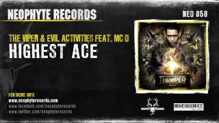 The Viper & Evil Activities feat. MC D - Highest Ace (HQ + HD Preview)