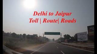 DELHI TO JAIPUR BY ROAD | ROAD TRIP TO JAIPUR | TOLL PLAZA | ROADS | ROUTE