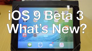 iOS 9 Beta 3: What's New?